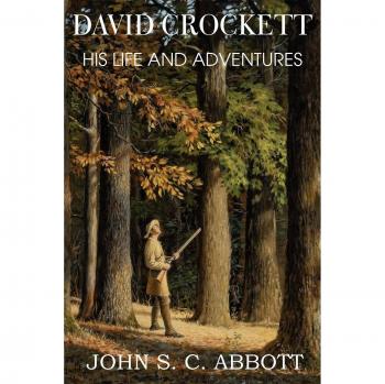 David Crockett, His Life and Adventures