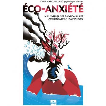 Eco-anxiété: A la fin de ce livre vous ne serez plus (du moins on l'espère) éco-anxieux