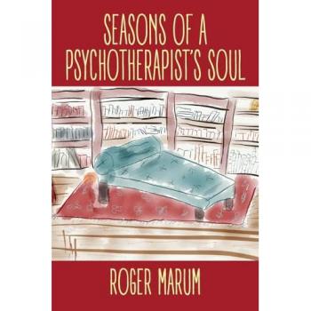 Marum, Roger: Seasons of a Psychotherapist's Soul