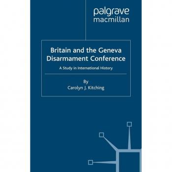 Britain and the Geneva Disarmament Conference