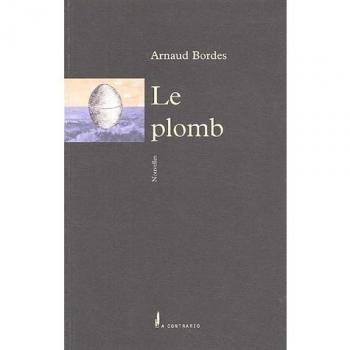 Arnaud Bordes Le Plomb