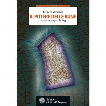 Il potere delle rune. La conoscenza segreta dei saggi