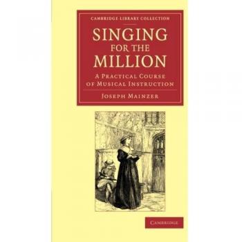 Singing for the Million: A Practical Course Of Musical Instruction