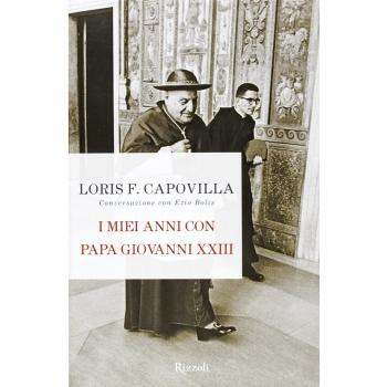 I miei anni con papa Giovanni XXIII. Conversazione con Ezio Bolis