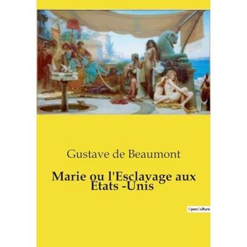 Marie ou l'Esclavage aux Etats ­Unis