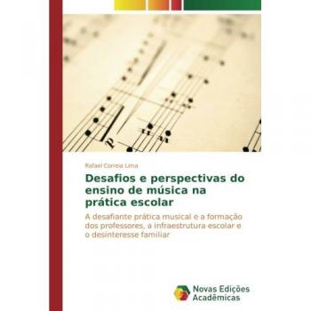 Correia Lima, Rafael: Desafios e perspectivas do ensino de música na prática escolar