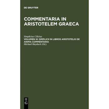 Simplicii in libros Aristotelis de anima commentaria (Commentaria in Aristotelem Graeca)