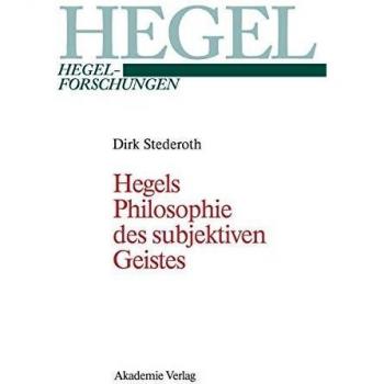 Hegels Philosophie des subjektiven Geistes: Ein komparatorischer Kommentar (Hegel-Forschungen)