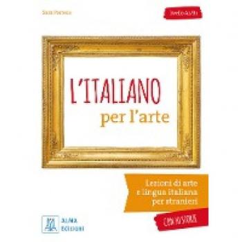 L’italiano per l’arte: Lezioni di arte e lingua italiana per stranieri.con 10 storie / Übungsbuch mit MP3 online und Lösungen: Lezioni di arte e ... 10 storie / Übungsbuch mit Lösungen