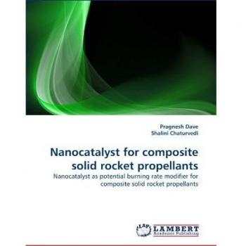 Nanocatalyst for composite solid rocket propellants: Nanocatalyst as potential burning rate modifier for composite solid rocket propellants