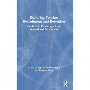 Exploring Teacher Recruitment and Retention