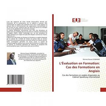 L’Évaluation en Formation: Cas des Formations en Anglais: Cas des formations en anglais dispensées au Cabinet Speakeasy International