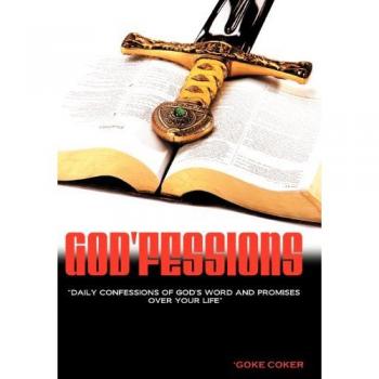 God'fessions: Daily Confession of God's Word and Promises Over Your Life.