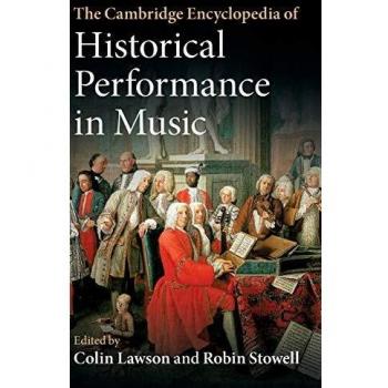 The Cambridge Encyclopedia of Historical Performance in Music