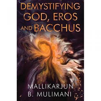 Demystifying God, Eros and Bacchus