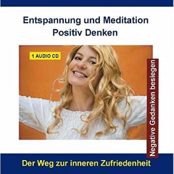 Entspannung und Meditation Positiv Denken