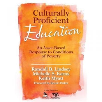Culturally Proficient Education: An Asset-Based Response To Conditions Of Poverty