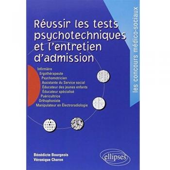Réussir les tests psychotechniques et l'entretien d'admission