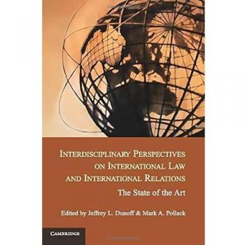 Interdisciplinary Perspectives on International Law and International Relations: The State of the Art
