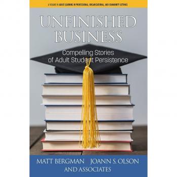 Vitalsource Technologies, Inc. Unfinished Business: Compelling Stories Of Adult Student Persistence
