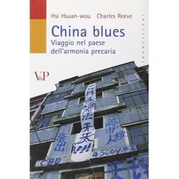 China blues. Viaggio nel paese dell'armonia precaria