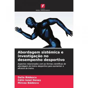 B¿descu, Delia: Abordagem sistémica e investigação no desempenho desportivo
