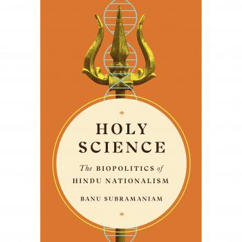 Holy Science: The Biopolitics of Hindu Nationalism