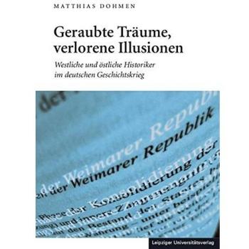 Geraubte Träume, verlorene Illusionen | Matthias Dohmen | Buch