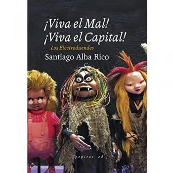¡VIVA EL MAL, VIVA EL CAPITAL! LOS ELECTRODUENDES