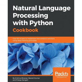Natural Language Processing with Python Cookbook: Over 60 recipes to implement text analytics solutions using deep learning principles