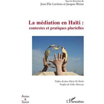 La médiation en Haïti : contextes et pratiques plurielles