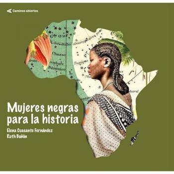 MUJERES NEGRAS DE LA HISTORIA (Tapa blanda con solapas).