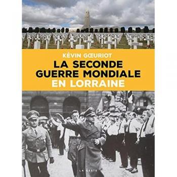 LA SECONDE GUERRE MONDIALE EN LORRAINE