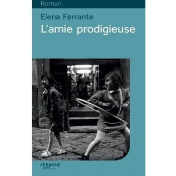 L'amie prodigieuse: Enfance, adolescence