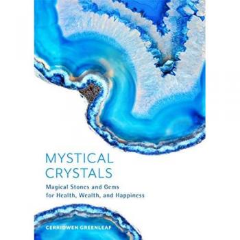 Mystical Crystals: Magical Stones and Gems for Health, Wealth, and Happiness (Crystal Healing, Healing Spells, Stone Healing, Reduce Stress and Anxiety)