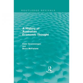 Vitalsource Technologies, Inc. A History Of Australian Economic Thought (routledge Revivals)
