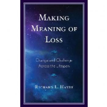 Making Meaning of Loss: Change and Challenge Across the Lifespan