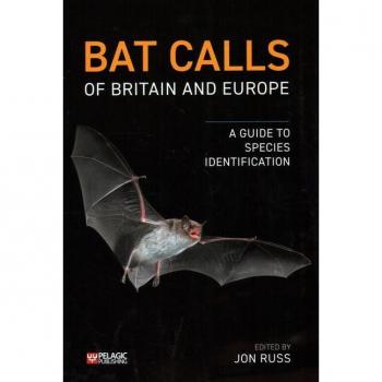 Bat Calls of Britain and Europe: A Guide to Species Identification