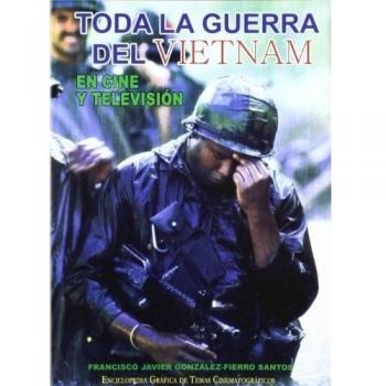 TODA LA GUERRA DEL VIETNAM