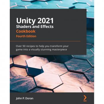 Vitalsource Technologies, Inc. Unity 2021 Shaders And Effects Cookbook