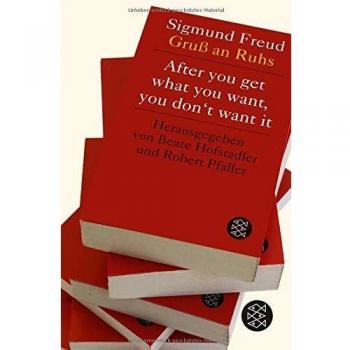 After you get what you want, you don't want it: Wunscherfüllung, Begehren und Genießen