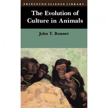 The Evolution of Culture in Animals, The Princeton Science Library