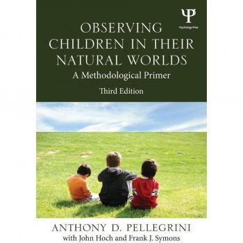 Lawrence Erlbaum Associates, Inc. Observing Children in Their Natural Worlds