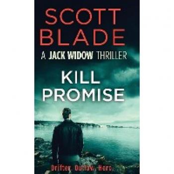 Scott Blade The Kill Promise (Jack Widow, Band 18)