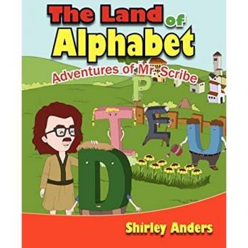 The Land of Alphabet: Adventures of Mr. Scribe