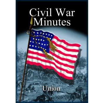 Civil War Minutes: Union