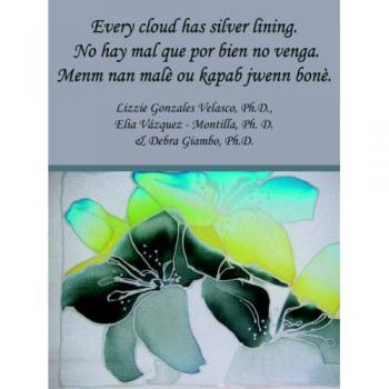 Every cloud has silver lining. No hay mal que por bien no venga. Menm nan malè ou kapab jwenn bonè.