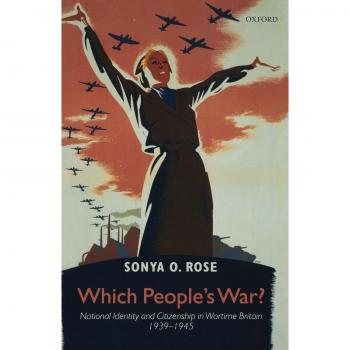 Which People's War?: National Identity and Citizenship in Wartime Britain 1939-1945