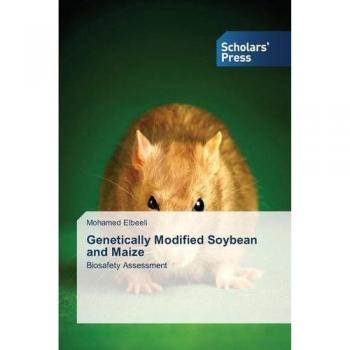 Genetically Modified Soybean and Maize