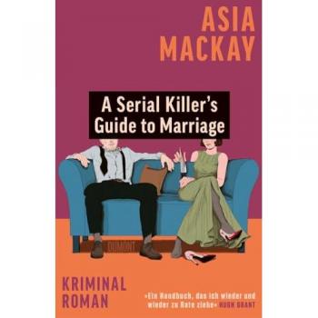 A Serial Killer’s Guide to Marriage: Kriminalroman